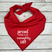 Load image into Gallery viewer, Proud Member of the Naughty List Dog Bandana
