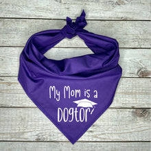 Load image into Gallery viewer, My mom is a Dogtor Dog Bandana

