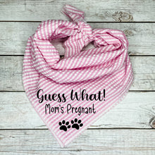 Load image into Gallery viewer, Guess What! Mom’s Pregnant Seersucker Dog Bandana  * baby announcement

