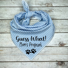 Load image into Gallery viewer, Guess What! Mom’s Pregnant Seersucker Dog Bandana  * baby announcement
