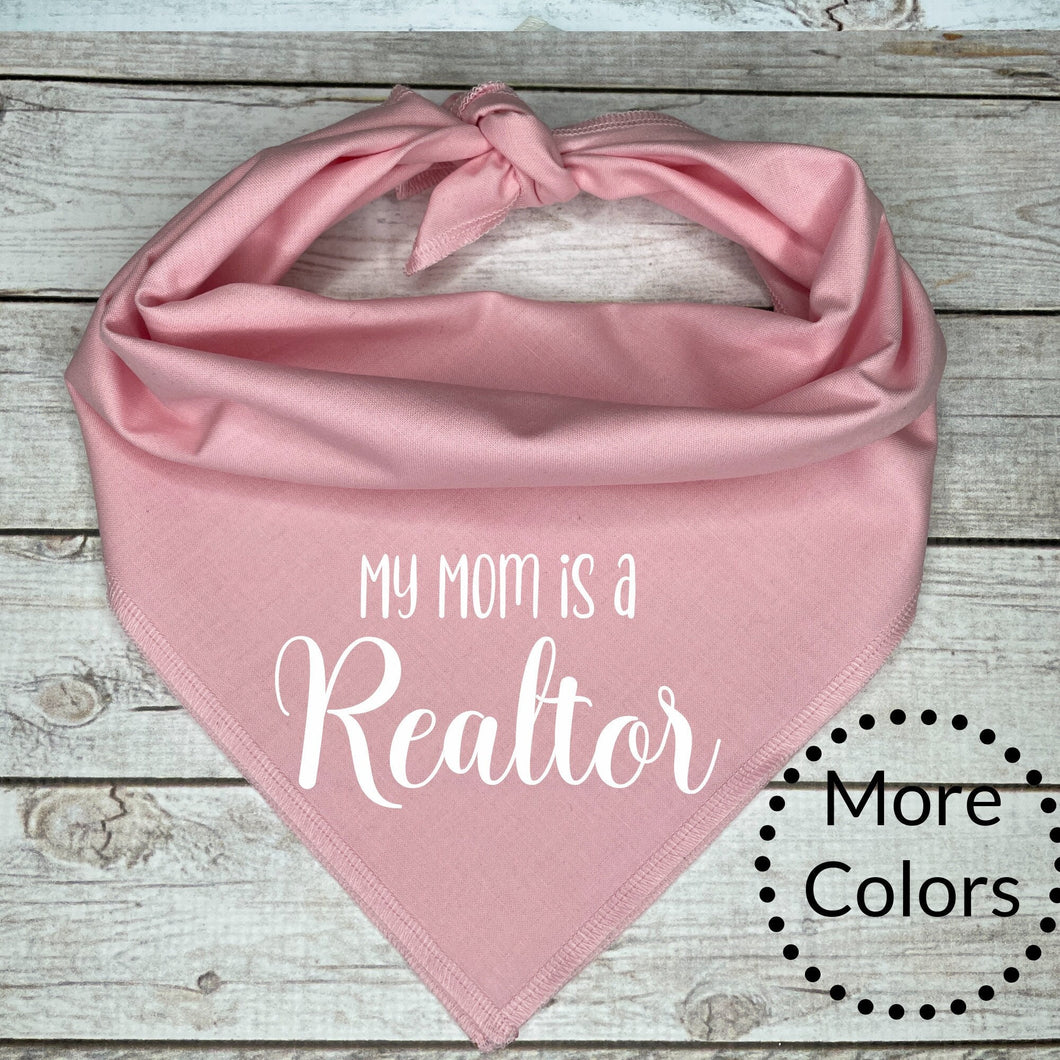 My Mom is a Realtor Dog Bandana Real Estate Marketing