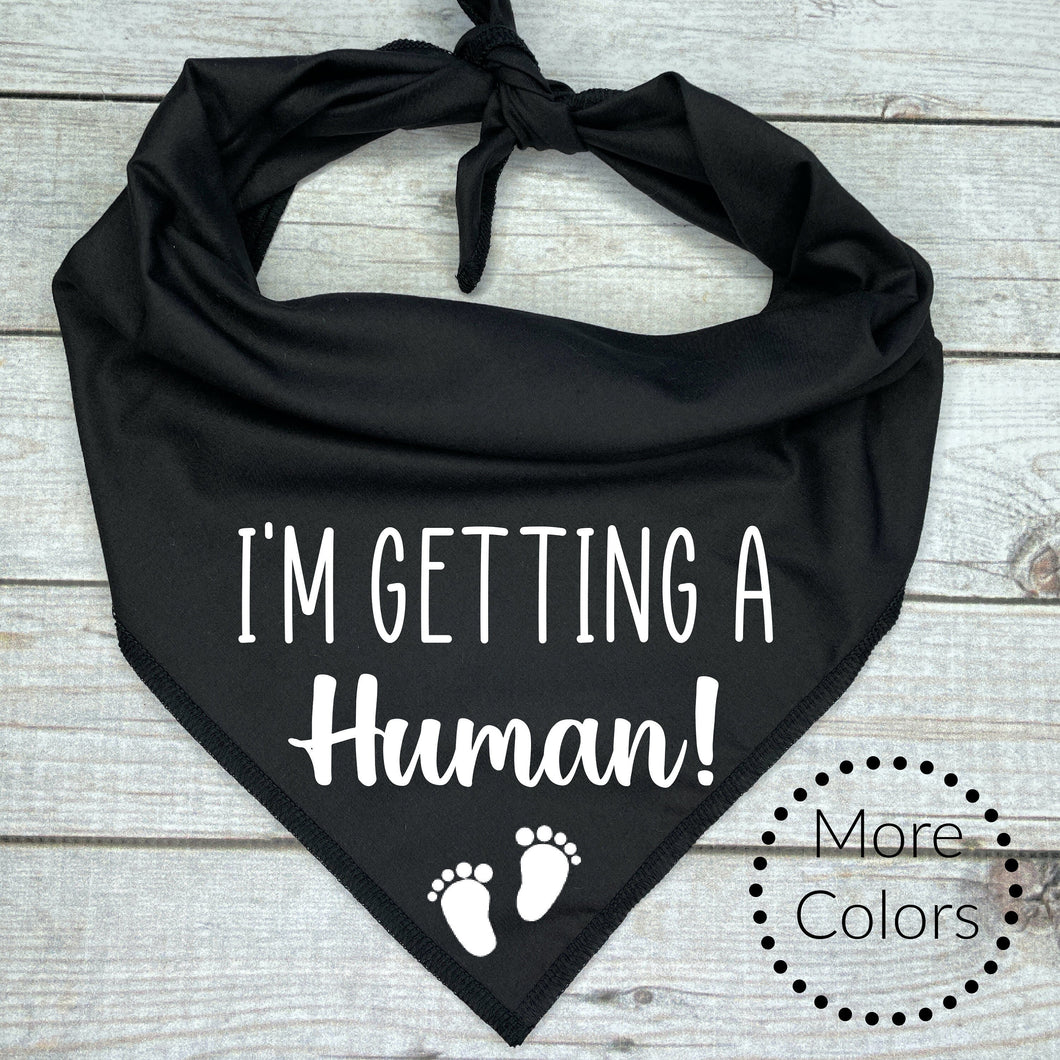 I'm getting  a Human Dog Bandana