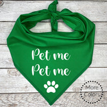 Load image into Gallery viewer, Pet Me Pet Me Dog Bandana, Gift for Dog
