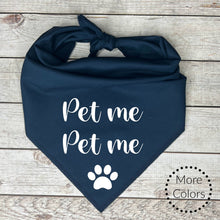 Load image into Gallery viewer, Pet Me Pet Me Dog Bandana, Gift for Dog
