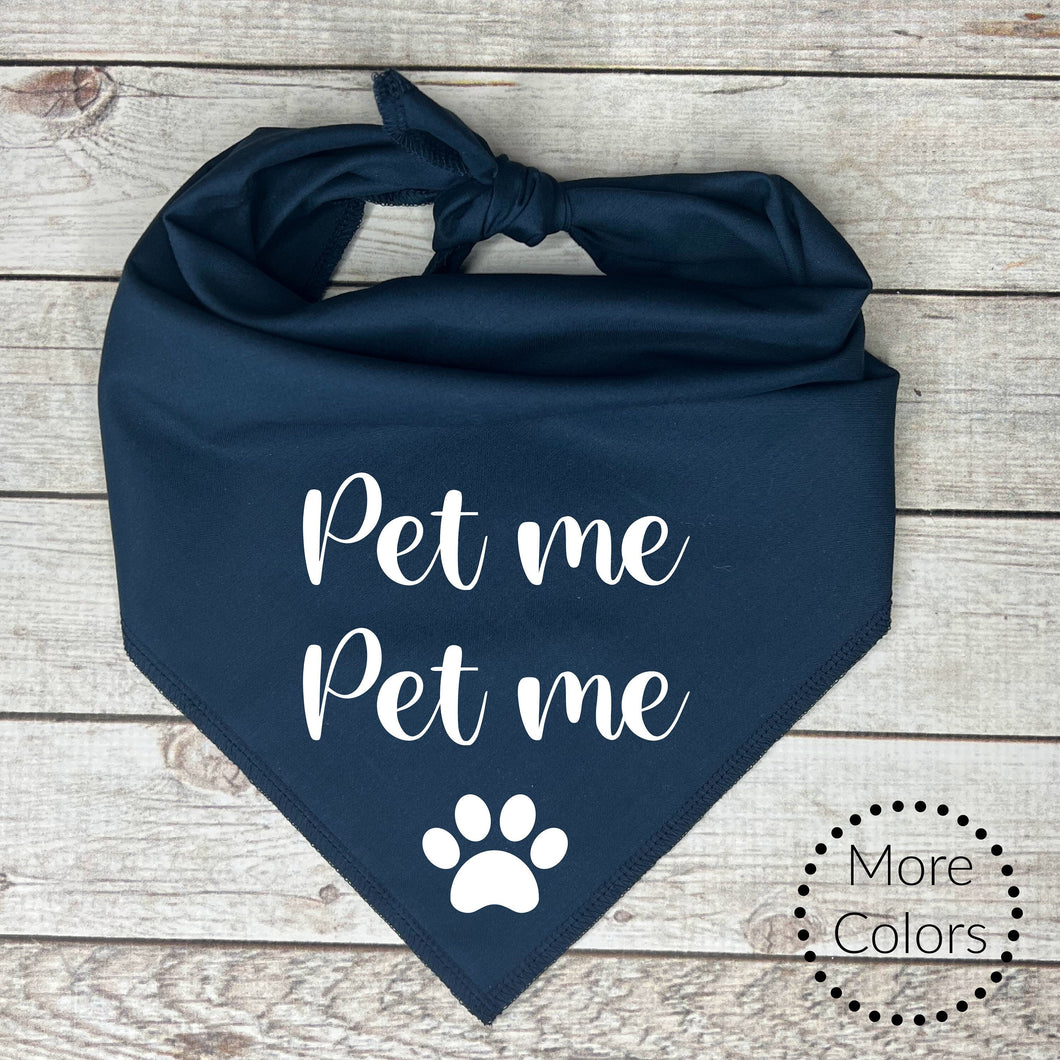 Pet Me Pet Me Dog Bandana, Gift for Dog
