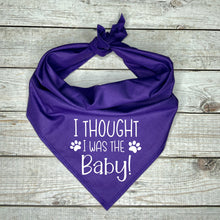 Load image into Gallery viewer, I thought I was the Baby Dog Bandana
