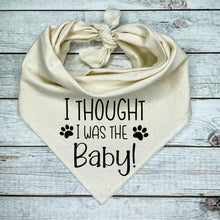 Load image into Gallery viewer, I thought I was the Baby Dog Bandana
