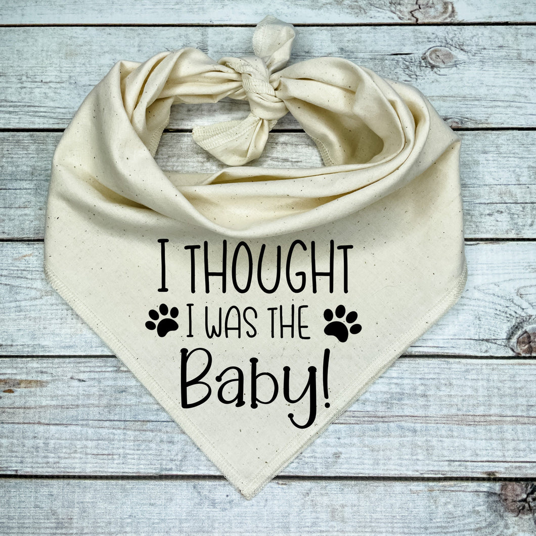 I thought I was the Baby Dog Bandana