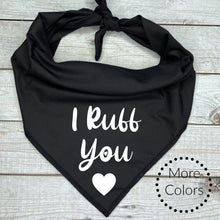 Load image into Gallery viewer, I Ruff You Dog Bandana
