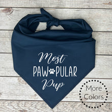 Load image into Gallery viewer, Most Paw-pular Dog Bandana, Cute Gift for Fur Babies
