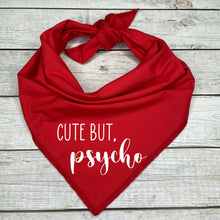 Load image into Gallery viewer, Cute but Psycho Dog Bandana
