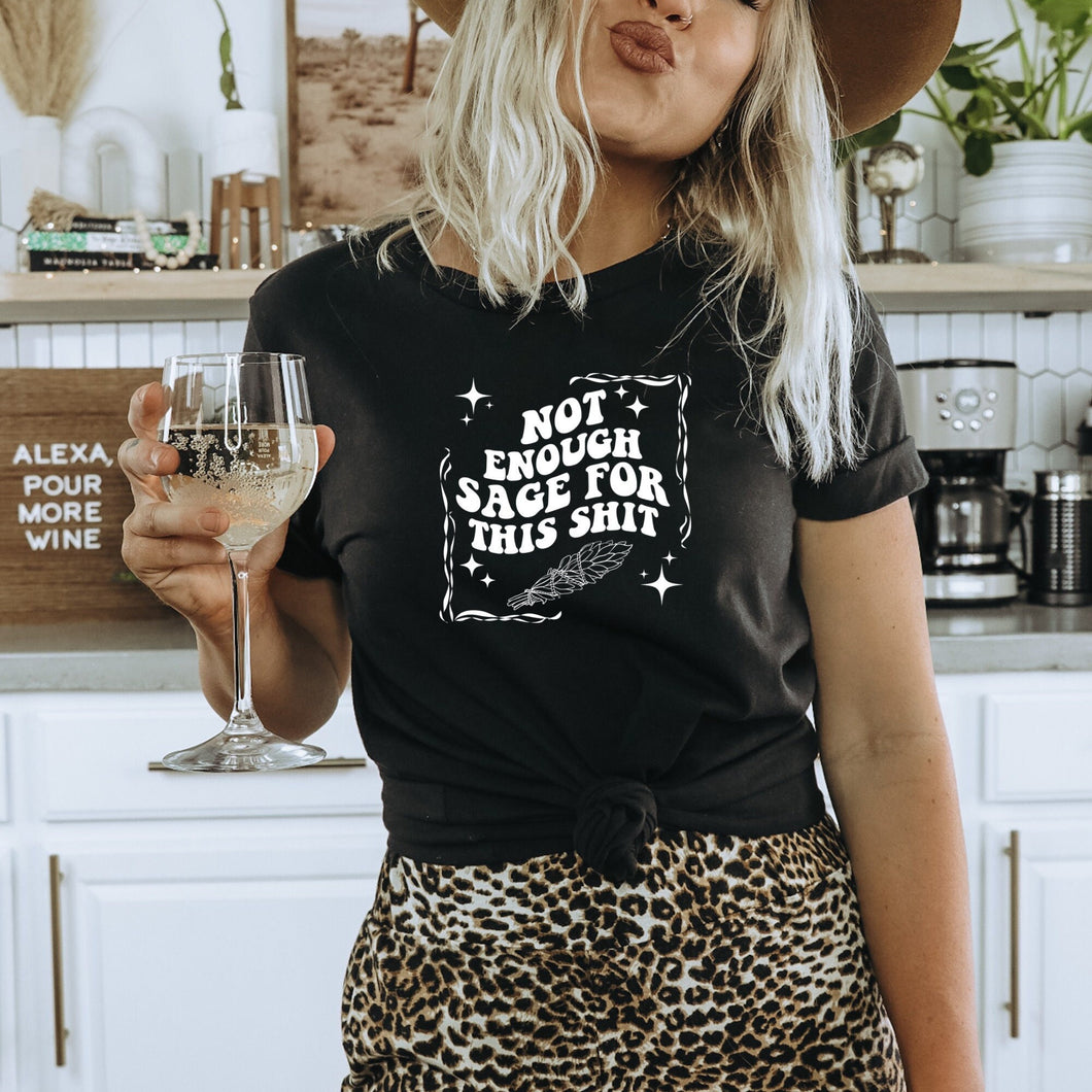 Not Enough Sage for this Bella Canvas Tee Shirt, Fall Shirt