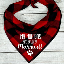 Load image into Gallery viewer, My Humans are getting Married Buffalo Plaid Dog Bandana
