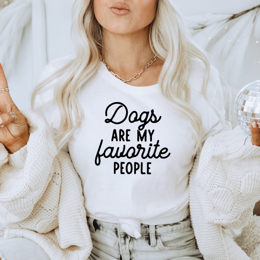 Dogs Are My Favorite People Bella Canvas Tee Shirt