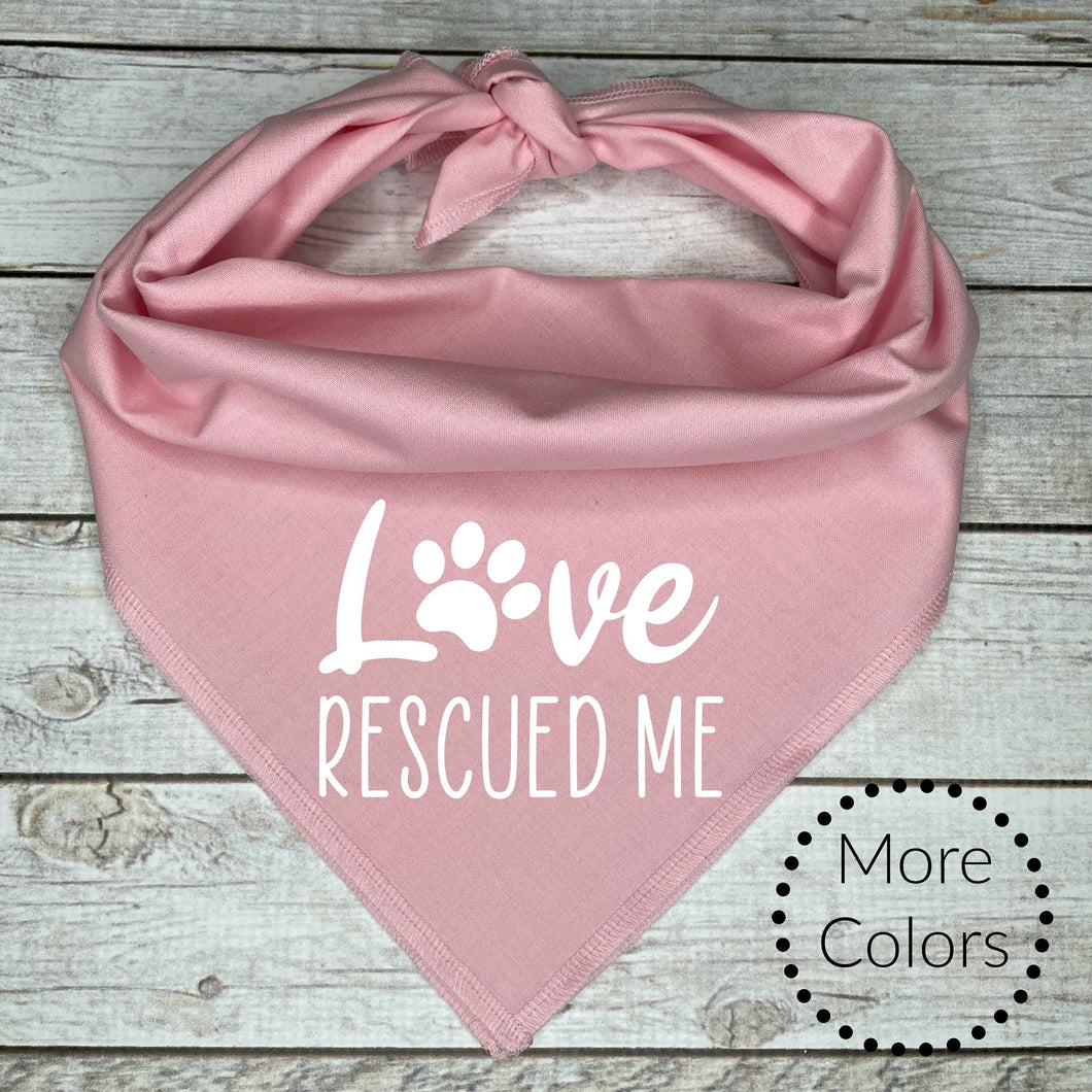 Love Rescued Me Dog Bandana