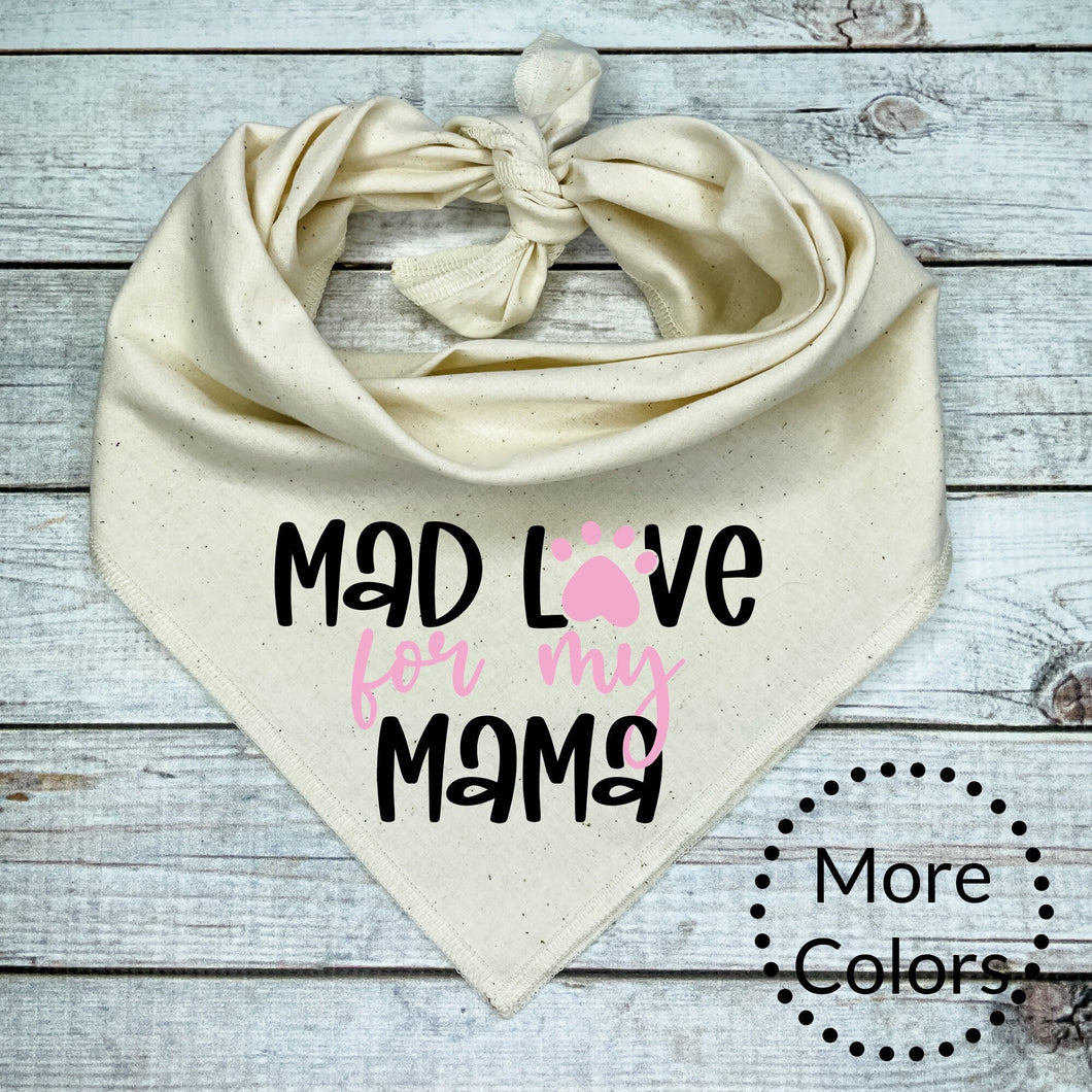 Mad Love For My Mama Dog Bandana, Funny Dog Bandana