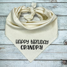 Load image into Gallery viewer, Happy Birthday Grandpa Dog Bandana
