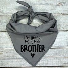 Load image into Gallery viewer, I&#39;m Gonna Be a Big Brother Dog Bandana, Pregnancy Announcement
