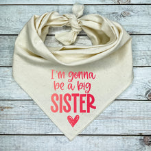 Load image into Gallery viewer, I&#39;m Gonna Be a Big Sister Dog Bandana, Pregnancy Announcement
